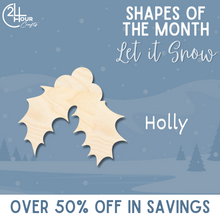 Load image into Gallery viewer, December Shape of the Month | Holly Cutout | Let It Snow | Unfinished Craft
