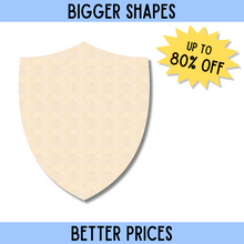 Load image into Gallery viewer, Bigger Better | Unfinished Wood Shield Shape |  DIY Craft Cutout
