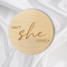 Load image into Gallery viewer, Isn&#39;t She Wonderful Engraved Round | Engraved Wood Cutouts | 1/4&quot; Thick |
