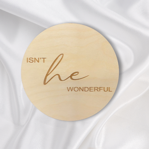 Isn't He Wonderful Engraved Round | Engraved Wood Cutouts | 1/4" Thick |