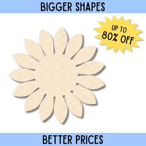 Bigger Better | Unfinished Wood Sunflower Shape |  DIY Craft Cutout