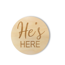 Load image into Gallery viewer, He&#39;s Here Engraved Round | Engraved Wood Cutouts | 1/4&quot; Thick |
