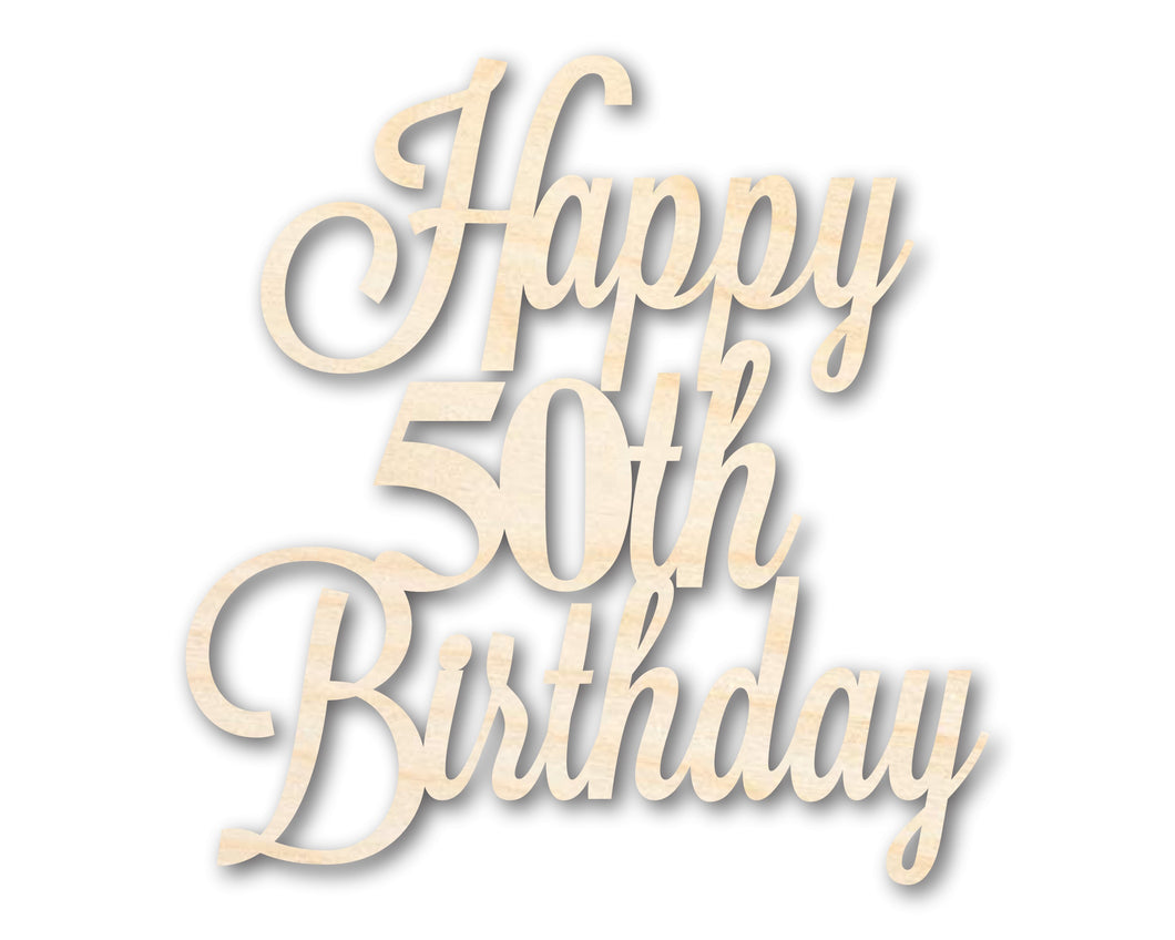 Unfinished Happy 50th Birthday Sign Shape | DIY Craft Cutout | up to 46