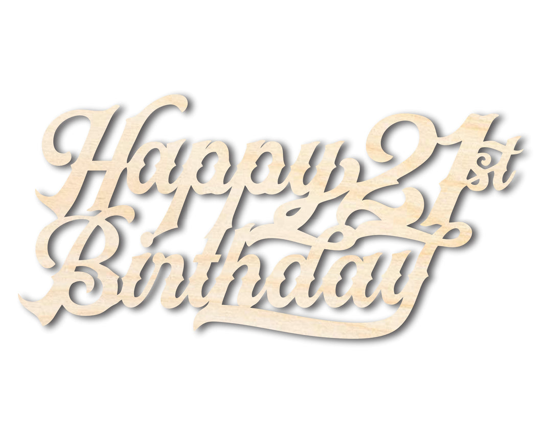 Unfinished Happy 21st Birthday Sign Shape | DIY Craft Cutout | up to 46