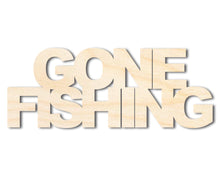 Load image into Gallery viewer, Unfinished Wood Gone Fishing Cutout | DIY Craft Cutout | up to 46&quot; DIY
