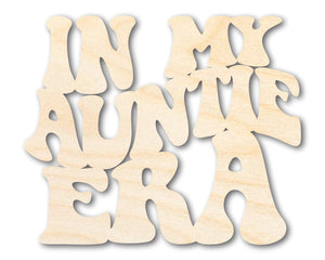 Unfinished Wood In My Auntie Era Cutout | DIY Craft Shape | up to 46" DIY