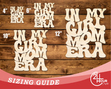 Load image into Gallery viewer, Unfinished Wood In My Girl Mom Era Cutout | DIY Craft Shape | up to 46&quot; DIY
