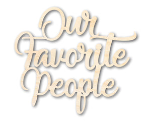 Unfinished Wood Our Favorite People Cutout | DIY Craft Shape | up to 46" DIY
