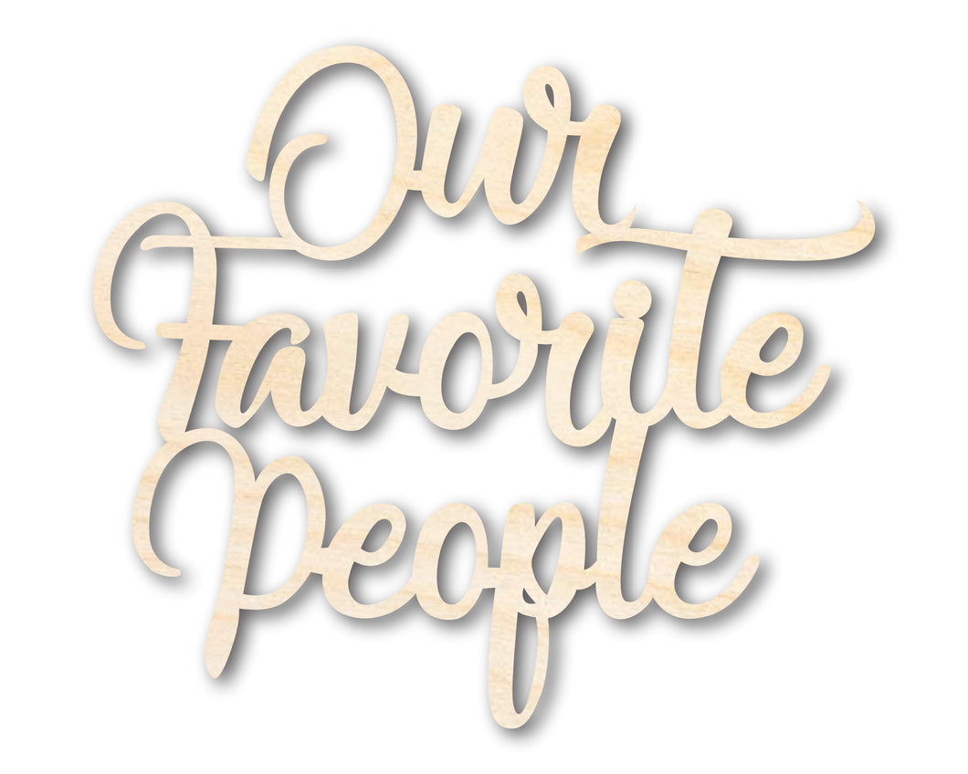 Unfinished Wood Our Favorite People Cutout | DIY Craft Shape | up to 46