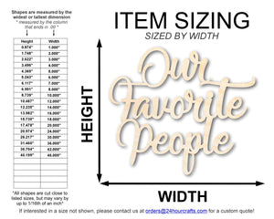 Unfinished Wood Our Favorite People Cutout | DIY Craft Shape | up to 46" DIY