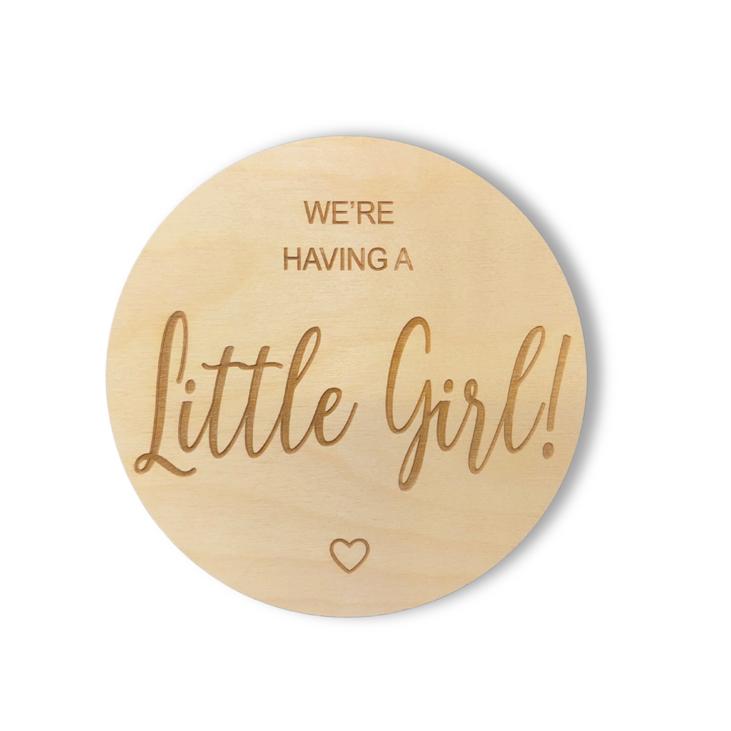 We're Having A Little Girl Engraved Round | Engraved Wood Cutouts | 1/4