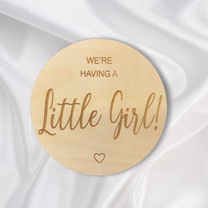 We're Having A Little Girl Engraved Round | Engraved Wood Cutouts | 1/4" Thick |