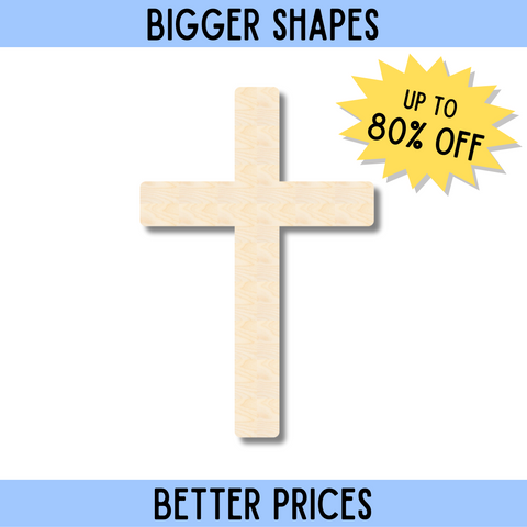 Bigger Better | Unfinished Wood Cross Shape | DIY Craft Cutout