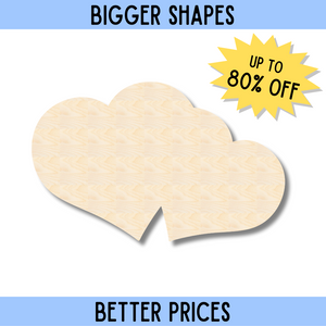 Bigger Better | Unfinished Wood Double Heart Shape |  DIY Craft Cutout |