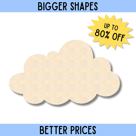 Bigger Better | Unfinished Wood Cloud Silhouette |  DIY Craft Cutout