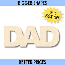 Load image into Gallery viewer, Bigger Better | Unfinished Wood Dad Cutout |  DIY Craft Cutout
