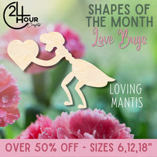 Load image into Gallery viewer, February Shape of the Month | Loving Mantis Wood Cutout | Love Bugs | Unfinished Craft
