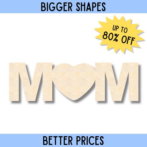 Bigger Better | Unfinished Wood Mom Cutout |  DIY Craft Cutout