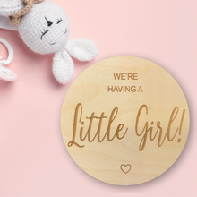 Load image into Gallery viewer, We&#39;re Having A Little Girl Engraved Round | Engraved Wood Cutouts | 1/4&quot; Thick |

