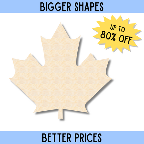 Bigger Better | Unfinished Wood Canadian Maple Leaf Shape |  DIY Craft Cutout