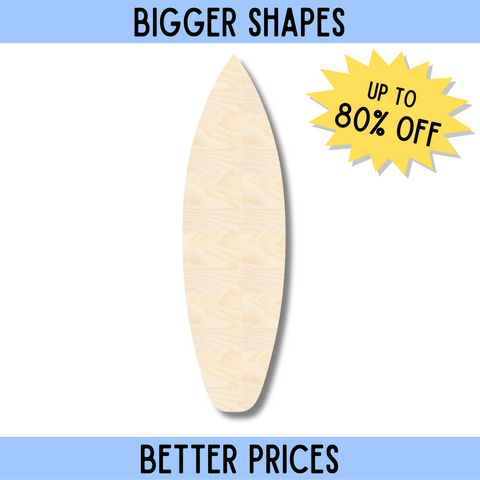 Bigger Better | Unfinished Wood Surfboard Shape | DIY Craft Cutout |