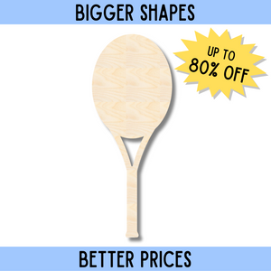 Bigger Better | Unfinished Wood Tennis Racket Shape | DIY Craft Cutout |