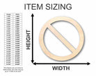 Unfinished Wooden NO Sign Symbol - Craft - up to 24" DIY-24 Hour Crafts