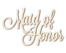 Load image into Gallery viewer, Unfinished Wood Maid of Honor Shape - Word Craft - up to 36&quot;
