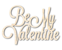 Load image into Gallery viewer, Unfinished Wood Be My Valentine Shape - Word Craft - up to 36&quot;
