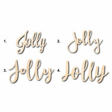 Load image into Gallery viewer, Jolly Sign Unfinished Wood Cutout Home Decor DIY
