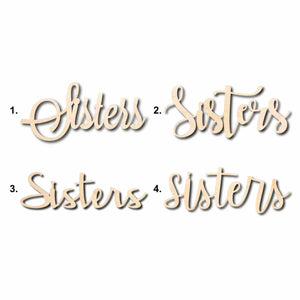 Sisters Sign Unfinished Wood Cutout Home Decor DIY