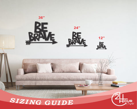Metal Be Brave Wall Sign | Custom Be Brave Wall Plaque | Be Brave Metal Wall Decor | 15 Color Options