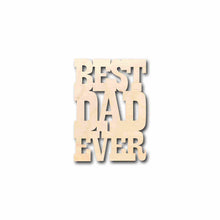 Load image into Gallery viewer, Best Dad Ever Unfinished Wood Cutout DIY handmade Craft
