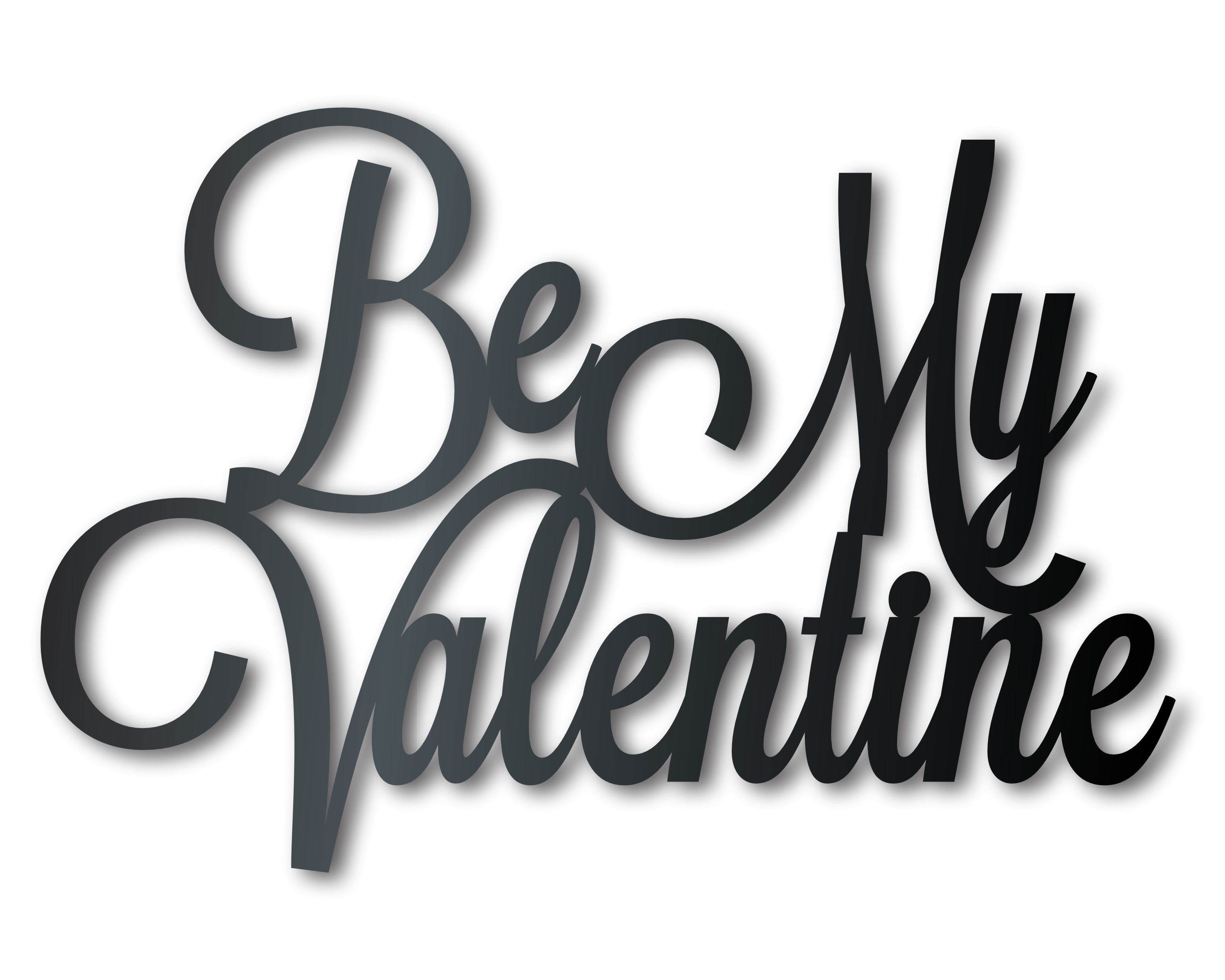 Metal Be My Valentine Wall Art - Metal Valentine Sign - 14 Color Options